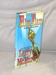 Item #29036 Film Flam: Essays on Hollywood. Hollywood Memoir, Larry McMurtry