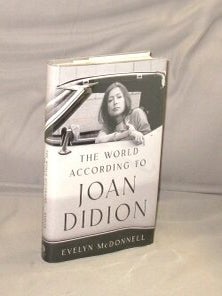 Item #29066 The World According to Joan Didion. Joan Didion, Evelyn McDonell
