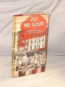 Item #29081 Old Mr. Flood. Joseph Mitchell