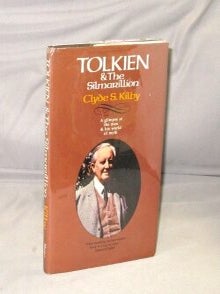 Item #29091 Tolkien & The Silmarillion. A Glimpse at the Man & His World of Myth. Tolkien, Clyde...