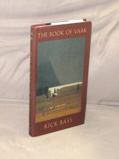 Item #29115 The Book of Yaak. Rick Bass