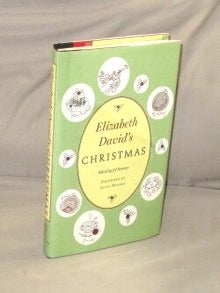 Item #29127 Elizabeth David's Christmas. Edited by Jill Norman. Foreword by Alice Waters....