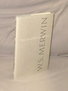 Item #29150 The Shadow of Sirius. Poetry, W. S Merwin