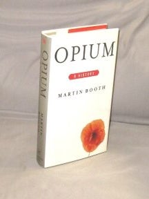 Item #29274 Opium: A History. Drug Culture, Martin Booth