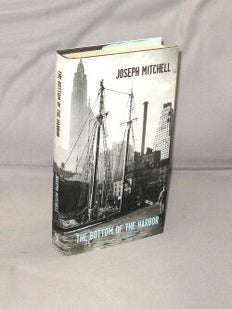 Item #29292 The Bottom of the Harbor. Essays, Joseph Mitchell