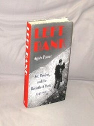Item #29297 Left Bank. Art, Passion and the Rebirth of Paris 1940-1950. Paris in the Forties,...