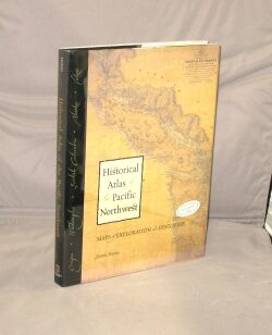 Item #29316 Historical Atlas of the Pacific Northwest: Maps of Exploration and Discovery British...