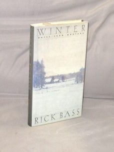 Item #29326 Winter: Notes from Montana. Montana, Rick Bass