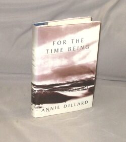 Item #29352 For the Time Being. Philosophical narrative, Annie Dillard