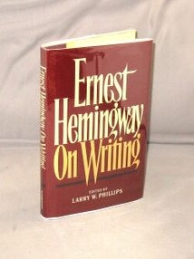 Item #29355 Ernest Hemingway on Writing. Edited by Larry W. Phillips. Ernest Hemingway