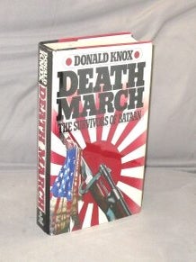 Item #29366 Death March. The Survivors of Bataan. Bataan Death March, Donald Knox