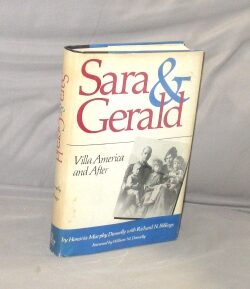 Item #29375 Sara and Gerald: Villa America and After. Paris in the 20s, Honoria M. Donnelly,...