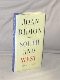 Item #29379 South and West: From a Notebook. Joan Didion