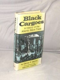 Item #29404 Black Cargoes: A History of the Atlantic Slave Trade. African slavery, Daniel in...
