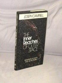Item #29411 The Inner Reaches of Outer Space: Metaphor as Myth and As Religion. Mythology, Joseph...
