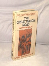 Item #29421 The Great Wagon Road. From Philadelphia to the South. American Trails Series, Parke...