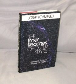 Item #29430 The Inner Reaches of Outer Space: Metaphor as Myth and As Religion. Mythology, Joseph...