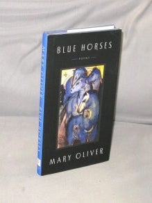 Item #29438 Blue Horses. Poems. Poetry, Mary Oliver