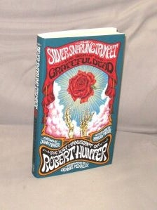 Item #29442 The Silver Snarling Trumpet. The Birth of the Grateful Dead. The Lost Manuscript of...