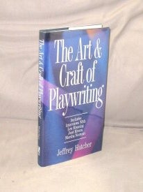 Item #29445 The Art & Craft of Playwriting. Playwriting, Jeffrey Hatcher