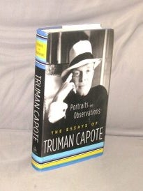 Item #29454 Portraits and Observations: The Essays of Truman Capote. Essays, Truman Capote