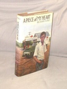 Item #29486 A Piece of My Heart. A Novel. First Book, Richard Ford