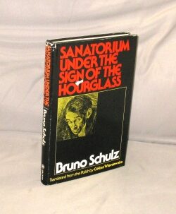 Item #29487 Sanatorium Under the Sign of the Hourglass. Bruno Schulz