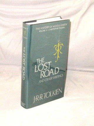 Item #29491 The Lost Road and Other Writings. The History of Middle Earth Volume V. J. R R. Tolkien