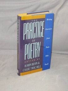 Item #29499 The Practice of Poetry. Writing Exercises from Poets Who Teach. Writing Poetry