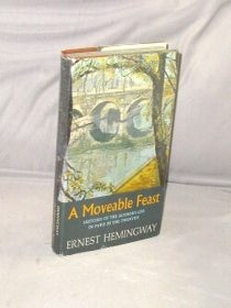A Moveable Feast: Sketches of the Author's Life in Paris in the Twenties. Paris in the 20s, Hemingway.