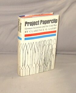 Item #29538 Project Paperclip: German Scientists and the Cold War. German Scientists, Clarence G....