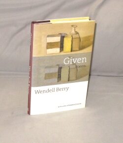 Item #29542 Given: Poems. Poetry, Wendell Berry