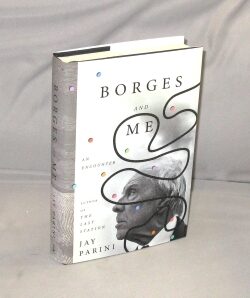 Item #29554 Borges and Me: An Encounter. Borges, Jay Parini