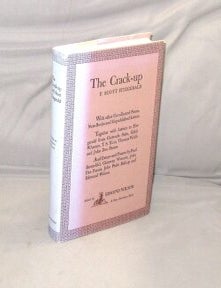 Item #29564 The Crack-up. With Other Uncollected Pieces, Note-Books and Unpublished Letters. F. Scott Fitzgerald.