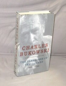 Item #29576 The Pleasures of the Damned: Poems, 1951-1993. Charles Bukowski.