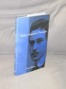 Item #29606 Walter Benjamin's Passages. Walter Benjamin, Oierre Missac