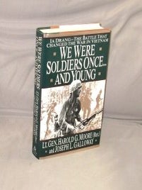 We Were Soldiers Once...and Young. Ia Drang--The Battle that Changed the War in Vietnam