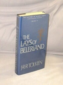 The Lays of Beleriand: History of Middle-Earth Series Vol. III. Edited by Christopher Tolkien. J. R. R. Tolkien.